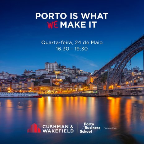 Cushman & Wakefield promotes the event “Porto is what WE make it”